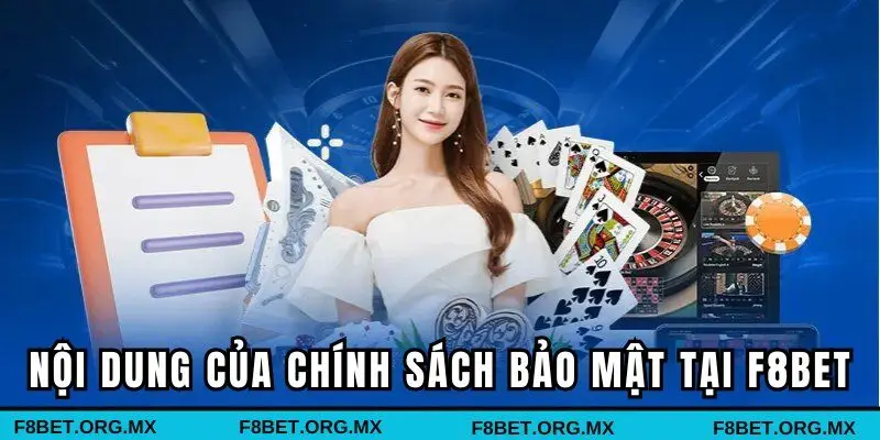 Nội dung của chính sách bảo mật tại F8BET