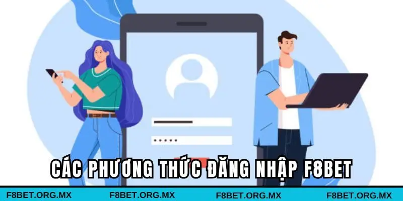 Các phương thức đăng nhập F8BET