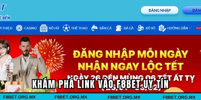 Tìm hiểu về đường link vào F8bet uy tín