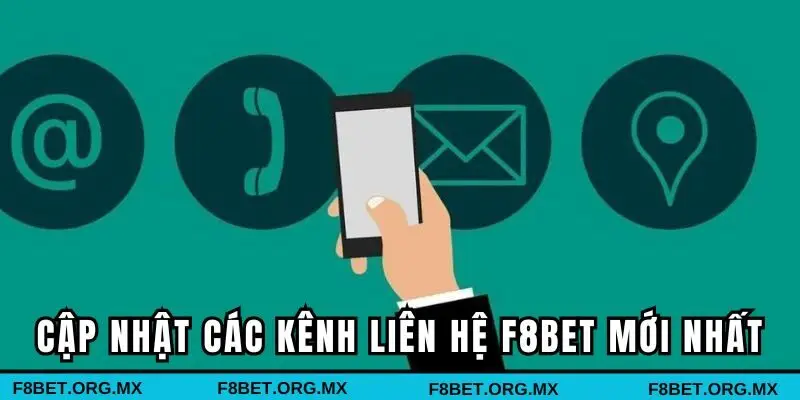Cập nhật các kênh liên hệ F8BET mới nhất