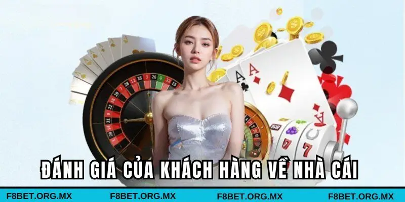 Đánh giá của khách hàng về nhà cái 