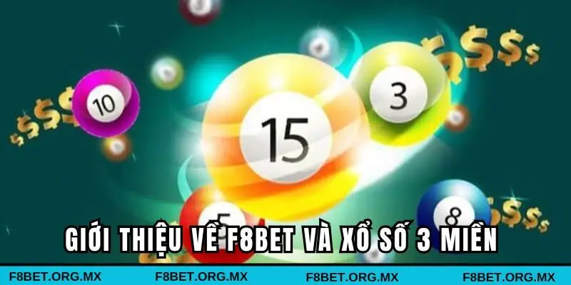 Giới thiệu về F8BET và xổ số 3 miền 