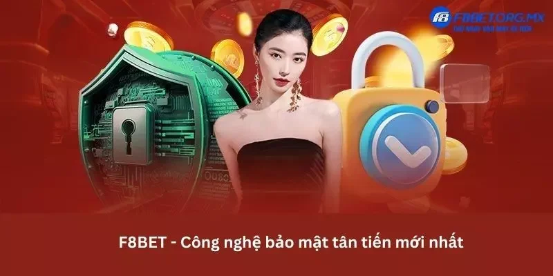F8BET đảm bảo bảo mật tuyệt đối cho người chơi F8bet luôn cập nhật công nghệ bảo mật mới